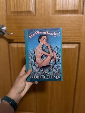 The Piano Teacher - Elfriede Jelinek
Translation 1988 (First Edition)
Hardcover